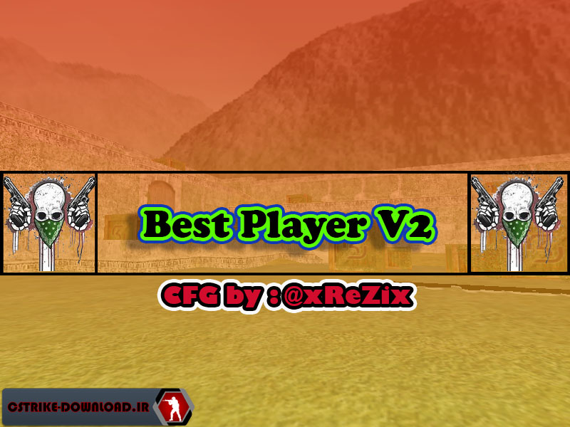 دانلود کانفیگ فیکس و قدرتمند Best PlayerV2 برای کانتر 1.6
